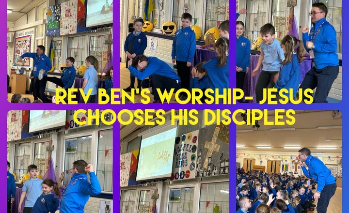 Image of Rev Ben’s Worship- Jesus chooses his disciples 