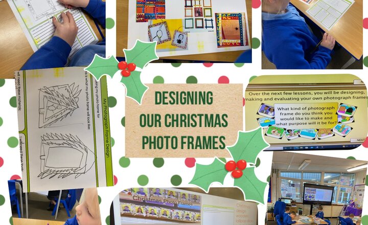 Image of Year 3 D.T: Designing our Christmas Photo Frames! 
